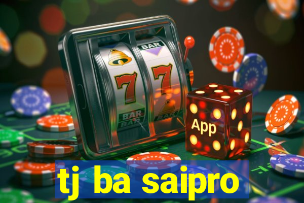tj ba saipro