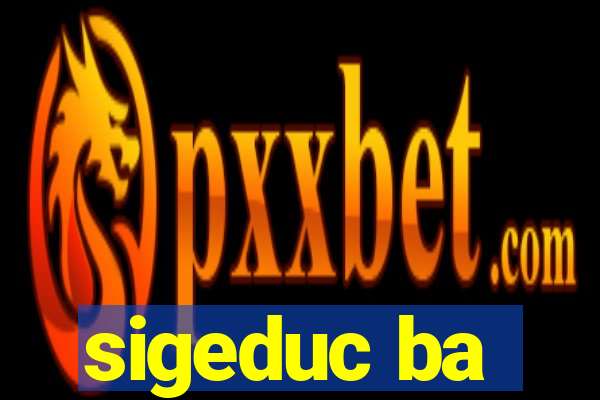 sigeduc ba