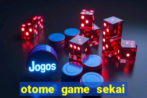 otome game sekai dublado download