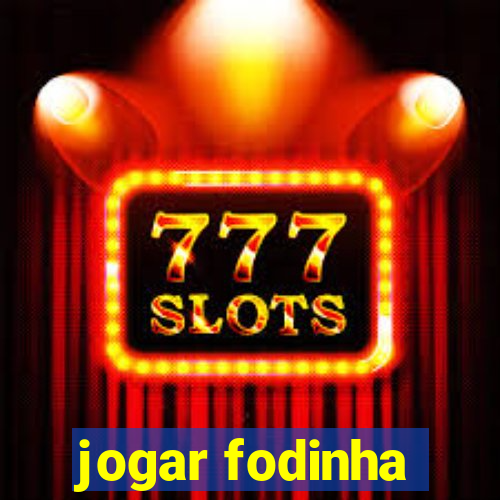 jogar fodinha