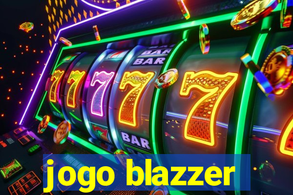 jogo blazzer