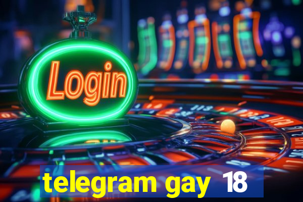 telegram gay 18