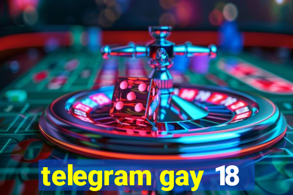 telegram gay 18