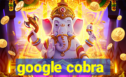 google cobra