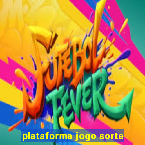 plataforma jogo sorte