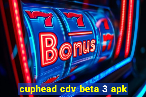 cuphead cdv beta 3 apk