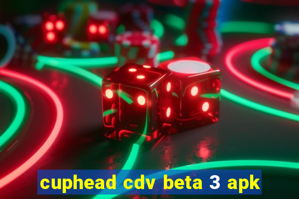 cuphead cdv beta 3 apk