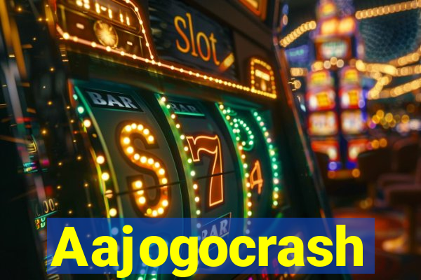 Aajogocrash