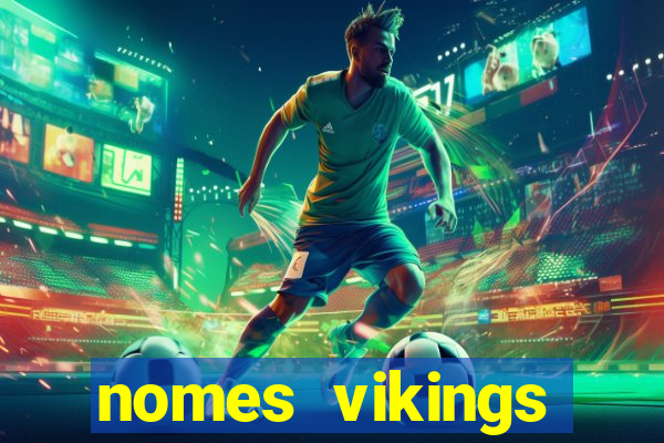nomes vikings masculinos e significados