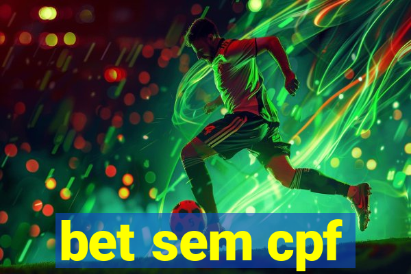 bet sem cpf