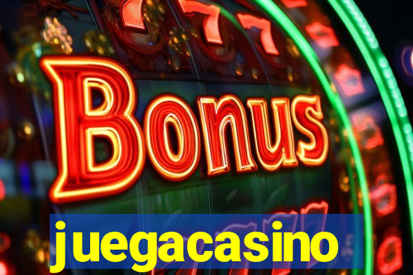 juegacasino