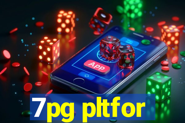 7pg pltfor