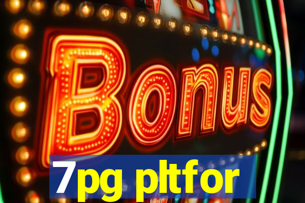 7pg pltfor