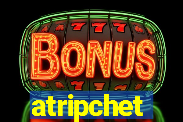 atripchet