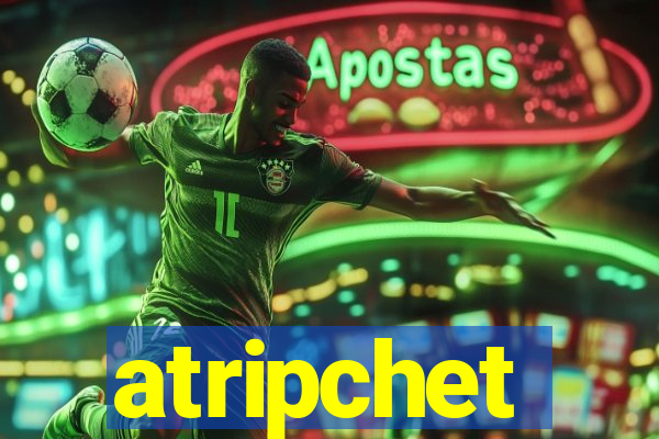 atripchet
