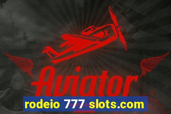 rodeio 777 slots.com