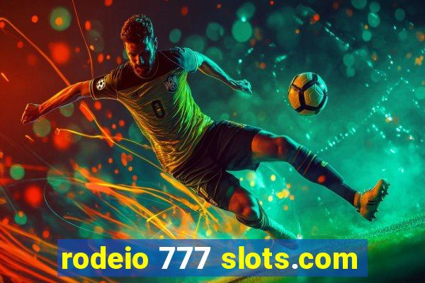 rodeio 777 slots.com