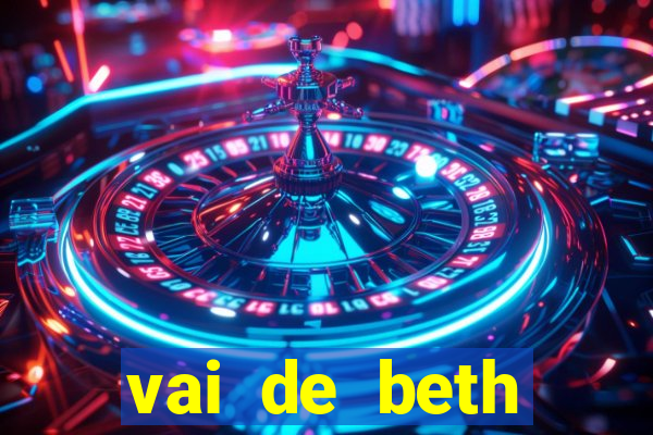 vai de beth gusttavo lima