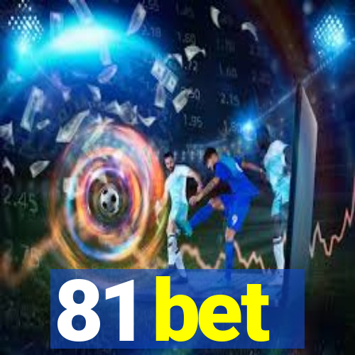 81 bet