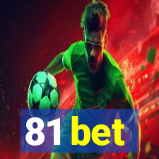 81 bet