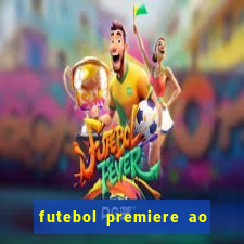 futebol premiere ao vivo gratis