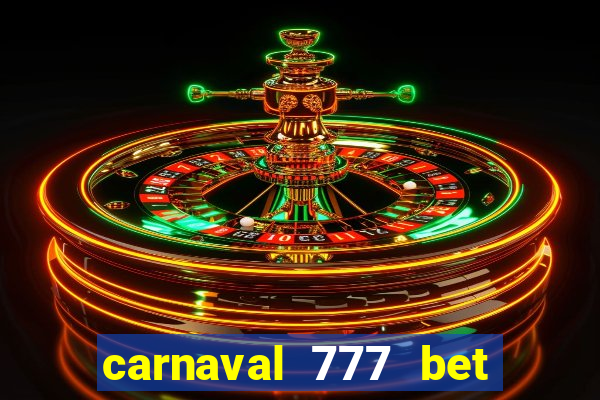 carnaval 777 bet paga mesmo