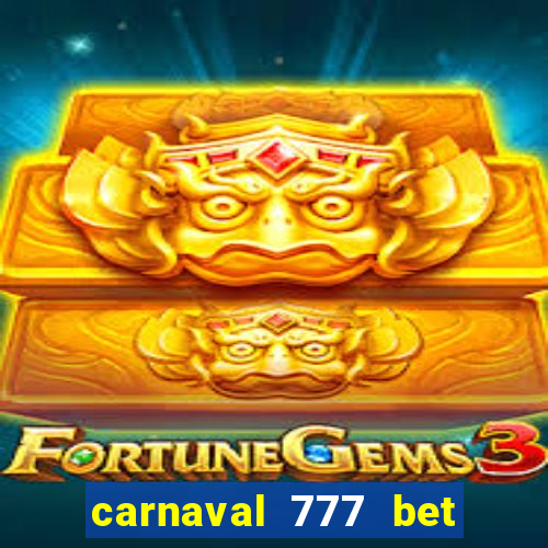 carnaval 777 bet paga mesmo