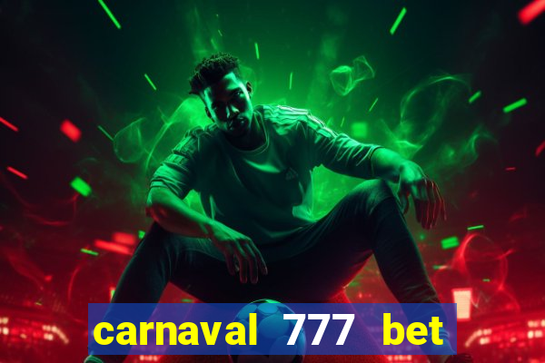 carnaval 777 bet paga mesmo