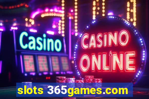 slots 365games.com