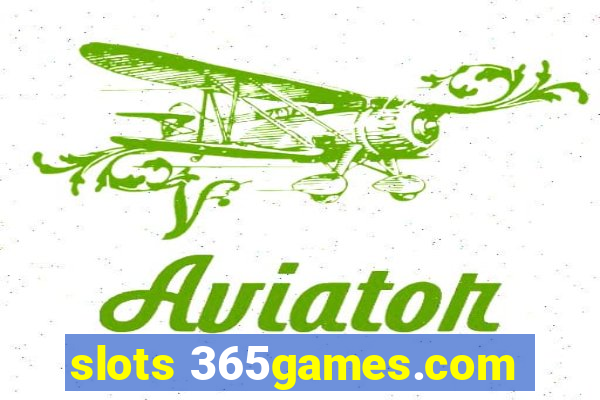 slots 365games.com