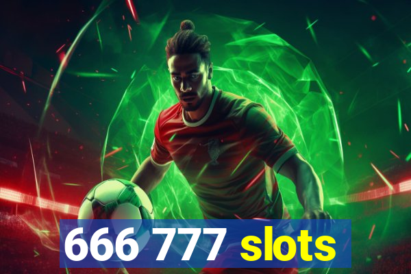 666 777 slots