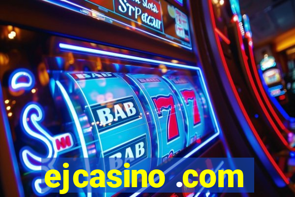ejcasino .com