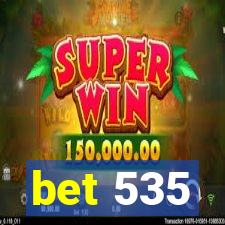 bet 535