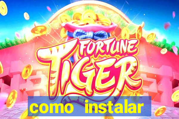 como instalar fortune tiger