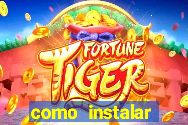 como instalar fortune tiger