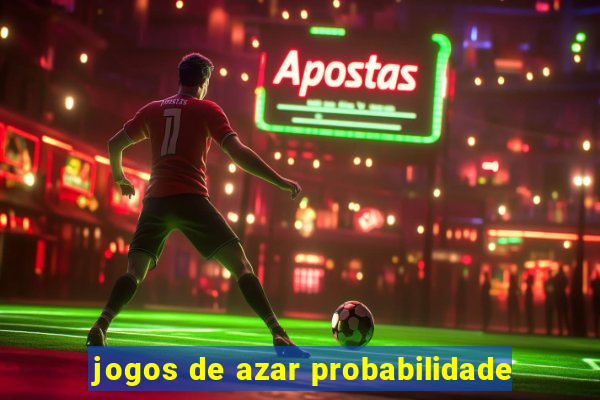jogos de azar probabilidade