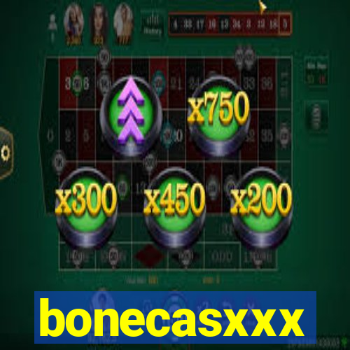 bonecasxxx