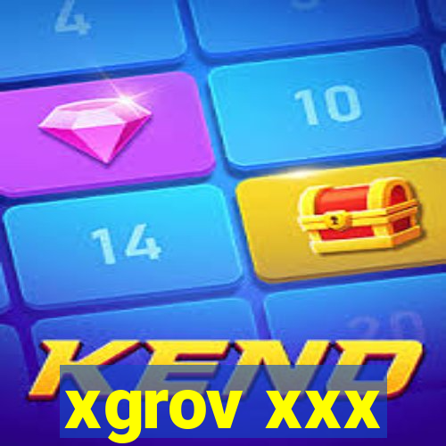 xgrov xxx