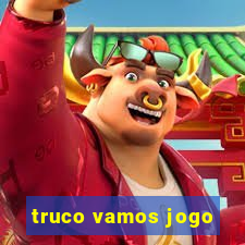 truco vamos jogo
