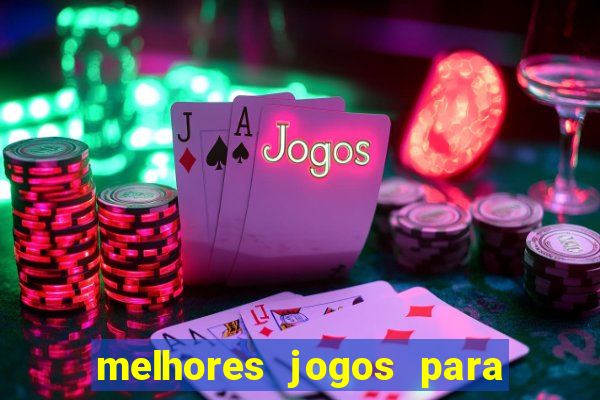 melhores jogos para android de todos os tempos