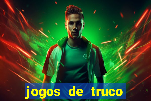 jogos de truco valendo dinheiro