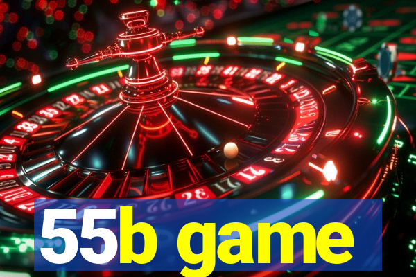 55b game