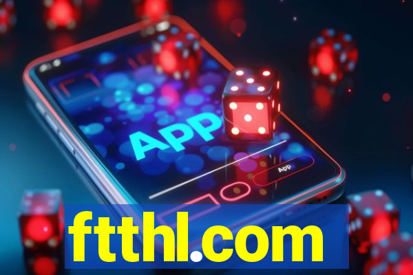 ftthl.com