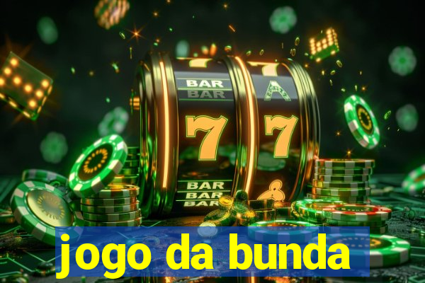 jogo da bunda