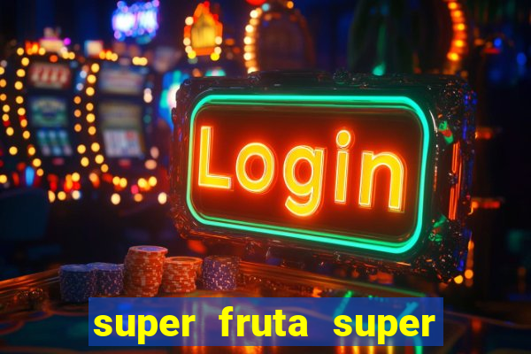 super fruta super fruit box onde comprar blox fruits showcase