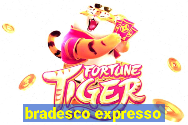 bradesco expresso