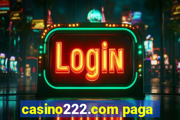 casino222.com paga