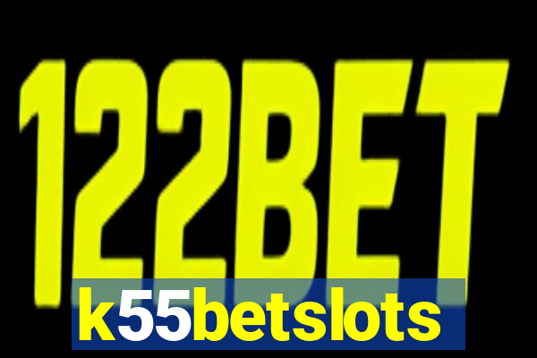 k55betslots