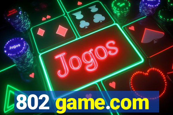 802 game.com