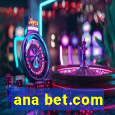 ana bet.com